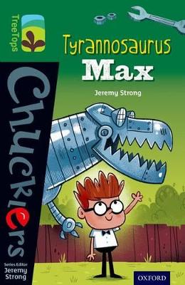 Book cover for Oxford Reading Tree TreeTops Chucklers: Level 12: Tyrannosaurus Max