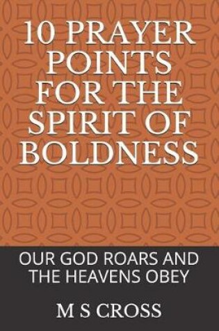 Cover of 10 Prayer Points for the Spirit of Boldness