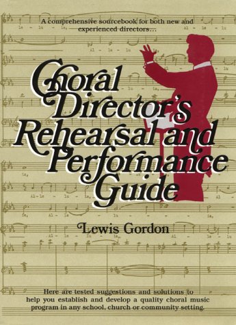 Book cover for Choral Director's Rehearsal and Performance Guide