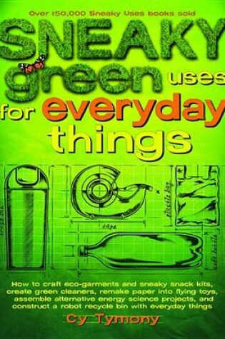Cover of Sneaky Green Uses for Everyday Things