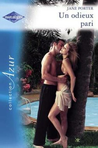 Cover of Un Odieux Pari (Harlequin Azur)