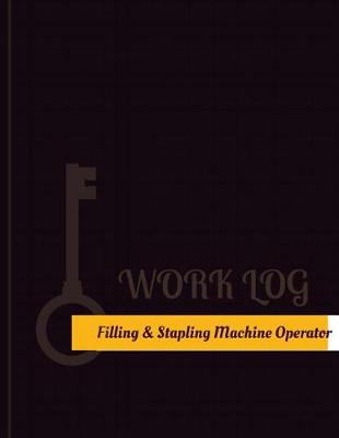 Book cover for Filling & Stapling Machine Operator Work Log