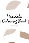 Book cover for Mandala Coloring Book for Teens and Young Adults (8.5x8.5 Coloring Book / Activity Book)