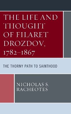 Cover of The Life and Thought of Filaret Drozdov, 1782-1867