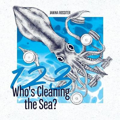 Book cover for 1,2,3, Who's Cleaning the Sea?