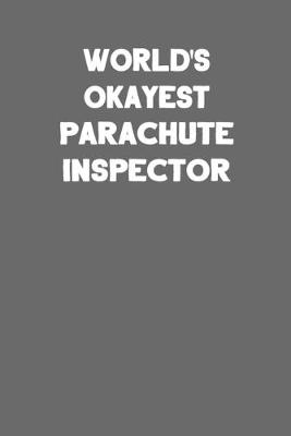 Book cover for World's Okayest Parachute Inspector