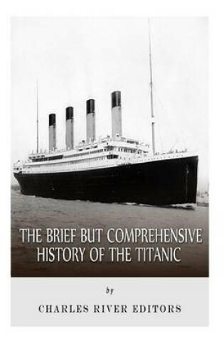 Cover of The Brief but Comprehensive History of the Titanic