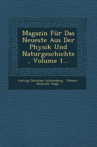 Cover of Magazin Fur Das Neueste Aus Der Physik Und Naturgeschichte, Volume 1...