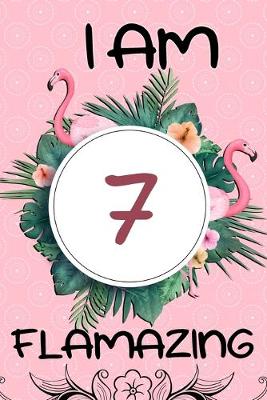 Book cover for I Am 7 Flamazing