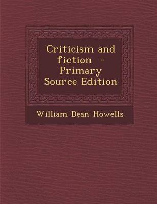 Book cover for Criticism and Fiction - Primary Source Edition