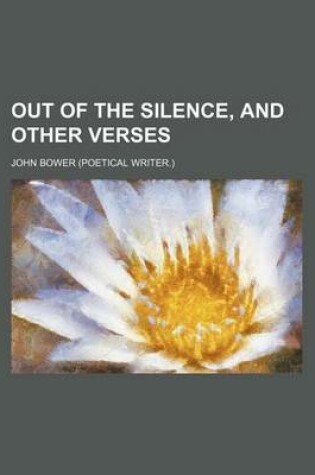Cover of Out of the Silence, and Other Verses