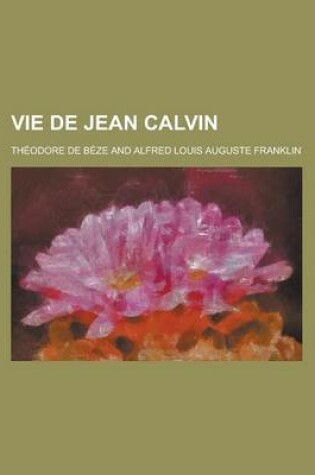 Cover of Vie de Jean Calvin