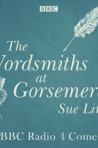 Cover of The Wordsmiths at Gorsemere: The Complete Series 1 and 2