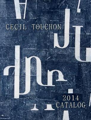 Book cover for Cecil Touchon - 2014 Catalog of Works