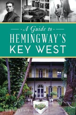 Cover of A Guide to Hemingway's Key West