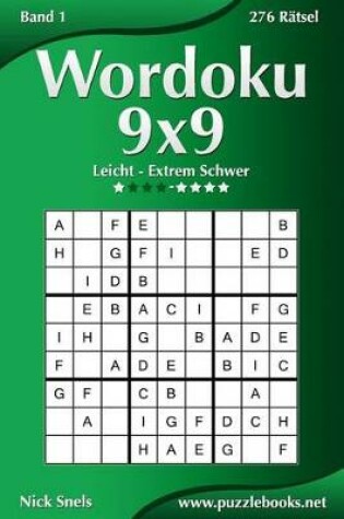 Cover of Wordoku 9x9 - Leicht bis Extrem Schwer - Band 1 - 276 Ratsel