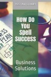 Book cover for How Do You Spell Success