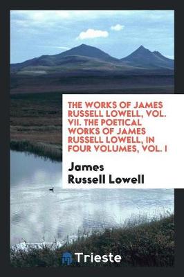 Book cover for Lowell's Works, Volume 7