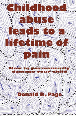 Book cover for Childhood Abuse Leads to a Lifetime of Pain