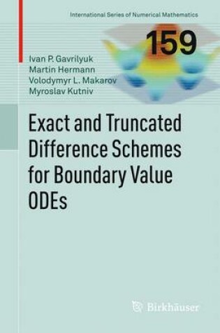 Cover of Exact and Truncated Difference Schemes for Boundary Value ODEs