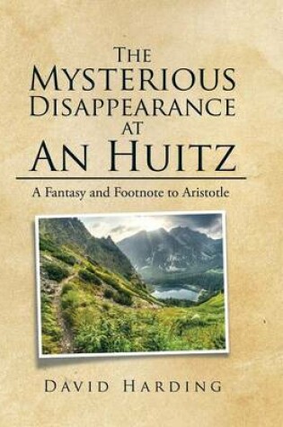 Cover of The Mysterious Disappearance at An Huitz