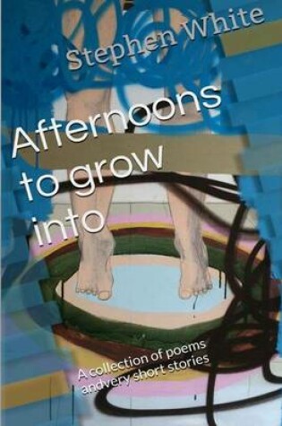 Cover of Afternoons to grow into