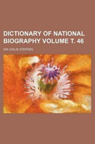 Cover of Dictionary of National Biography Volume . 46