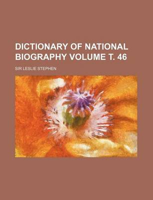 Book cover for Dictionary of National Biography Volume . 46