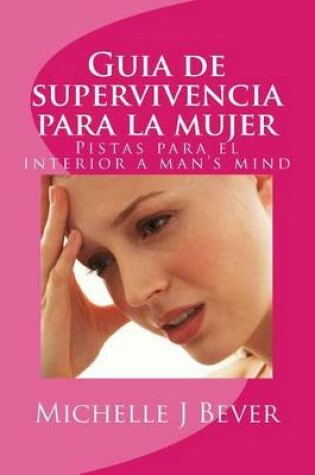 Cover of Guia de Supervivencia Para La Mujer