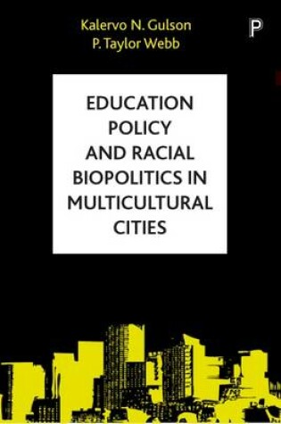 Cover of Education Policy and Racial Biopolitics in Multicultural Cities