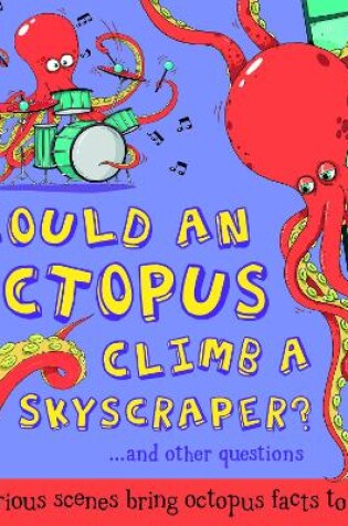 Cover of Could an Octopus Climb a Skyscraper?