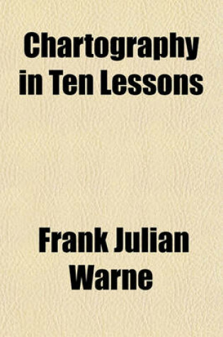 Cover of Chartography in Ten Lessons