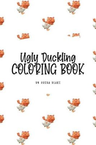 Cover of The Ugly Duckling Coloring Book for Children (6x9 Coloring Book / Activity Book)