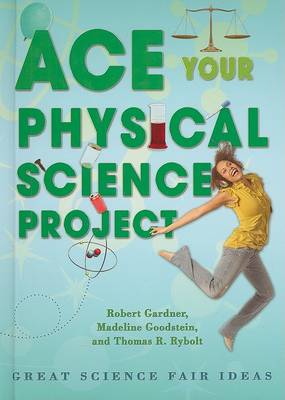 Book cover for Ace Your Physical Science Project