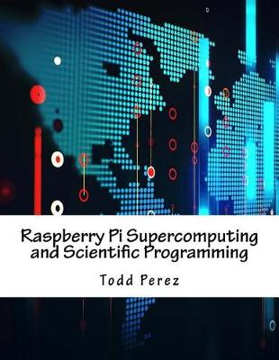 Book cover for Raspberry Pi Supercomputing and Scientific Programming