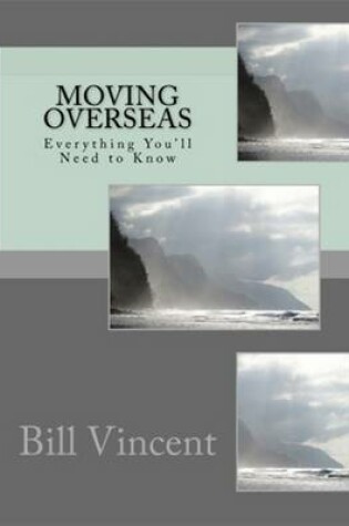 Cover of Moving Overseas: Everything You'll Need to Know