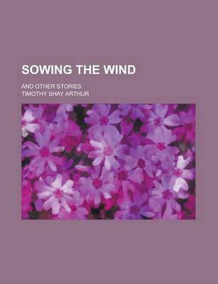 Book cover for Sowing the Wind; And Other Stories