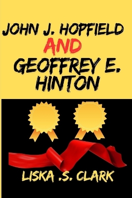 Book cover for John J. Hopfield and Geoffrey E. Hinton