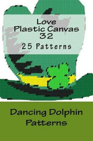 Cover of Love Plastic Canvas 32