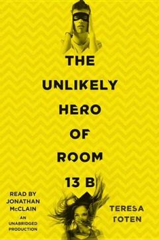 Cover of The Unlikely Hero of Room 13B