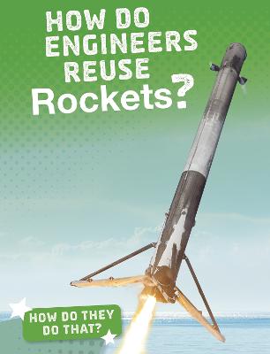 Book cover for How Do Engineers Reuse Rockets?