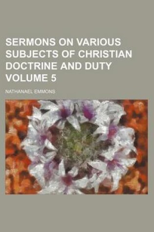 Cover of Sermons on Various Subjects of Christian Doctrine and Duty Volume 5