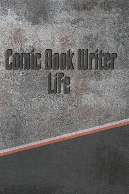 Book cover for Comic Book Writer Life