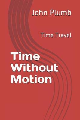Book cover for Time Without Motion