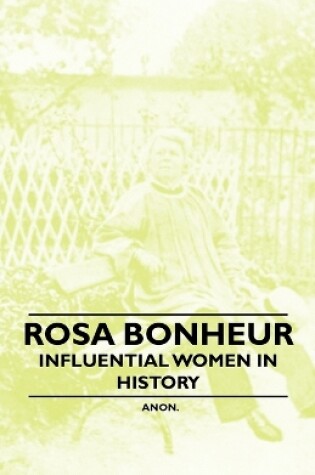 Cover of Rosa Bonheur - Influential Women in History