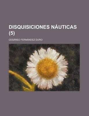 Book cover for Disquisiciones Nauticas Volume 5