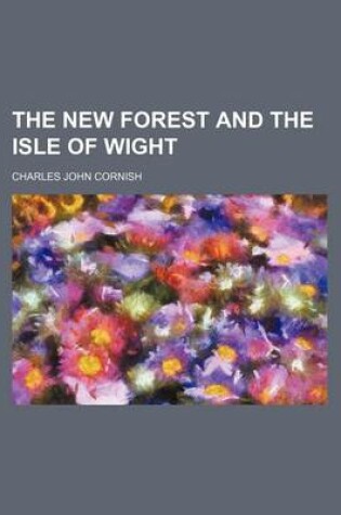 Cover of The New Forest and the Isle of Wight