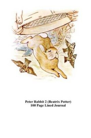 Cover of Peter Rabbit 2 (Beatrix Potter) 100 Page Lined Journal