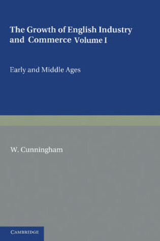 Cover of The Growth of English Industry and Commerce