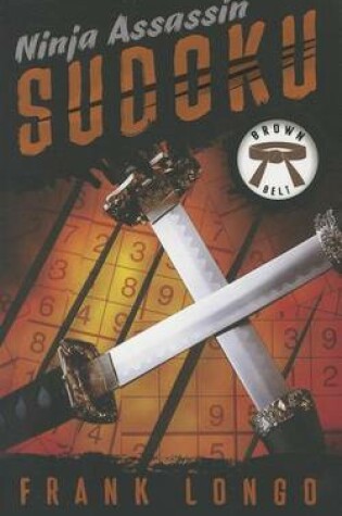 Cover of Ninja Assassin Sudoku: Brown Belt